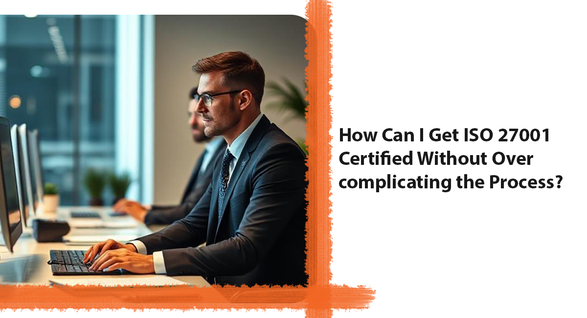 How can I get ISO 27001 certified